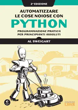automatizzare le cose noiose con python. ii edizione book cover image