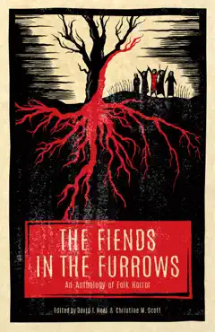 the fiends in the furrows: an anthology of folk horror book cover image