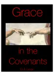 Grace In The Covenants synopsis, comments