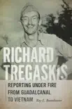 Richard Tregaskis synopsis, comments