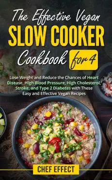 the effective vegan slow cooker cookbook for 4 imagen de la portada del libro
