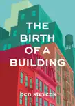 The Birth of a Building synopsis, comments