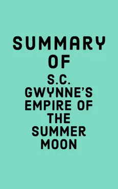 summary of s.c. gwynne's empire of the summer moon imagen de la portada del libro