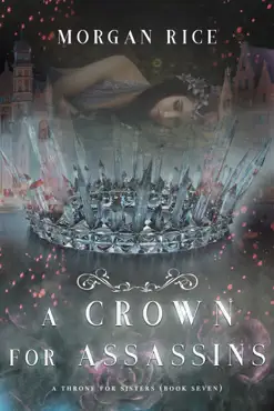 a crown for assassins (a throne for sisters—book seven) book cover image