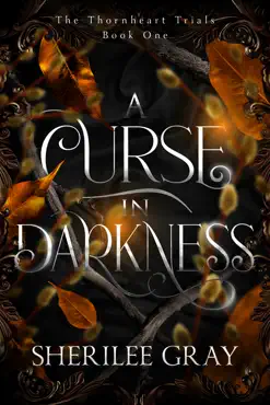 a curse in darkness (the thornheart trials, #1) book cover image