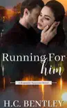 Running For Him synopsis, comments