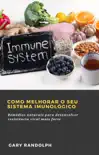 Como Melhorar o Seu Sistema Imunológico sinopsis y comentarios