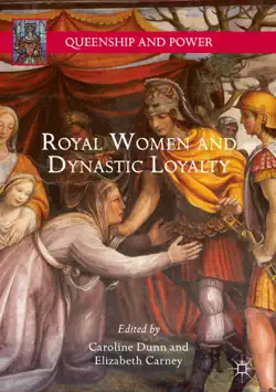 royal women and dynastic loyalty book cover image