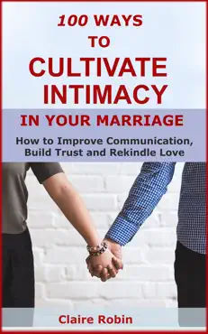 100 ways to cultivate intimacy in your marriage book cover image