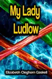 My Lady Ludlow synopsis, comments