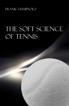 the soft science of tennis book cover image