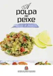 A polpa de peixe: dicas e receitas book summary, reviews and download