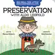 Big Ideas for Little Environmentalists: Preservation with Aldo Leopold sinopsis y comentarios
