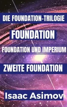die foundation-trilogie: foundation, foundation und imperium, zweite foundation. book cover image