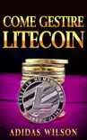 Come gestire Litecoin synopsis, comments
