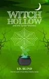 Witch Hollow and the Spider Mistress synopsis, comments