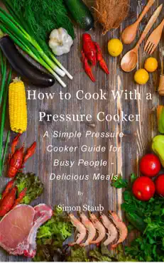 how to cook with a pressure cooker book cover image