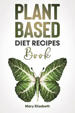 plant based diet recipes book book cover image
