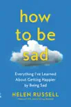 How to Be Sad synopsis, comments