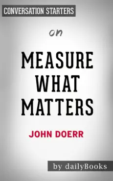 measure what matters: how google, bono, and the gates foundation rock the world with okrs by john doerr: conversation starters book cover image
