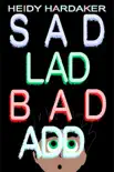 Sad Lad Bad Add synopsis, comments