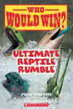 Ultimate Reptile Rumble (Who Would Win?) e-book