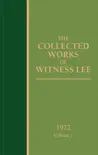 The Collected Works of Witness Lee, 1972, volume 1 synopsis, comments