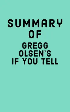 summary of gregg olsen’s if you tell book cover image