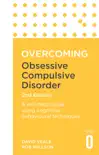 Overcoming Obsessive Compulsive Disorder, 2nd Edition synopsis, comments