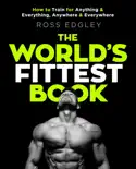 The World's Fittest Book book summary, reviews and download