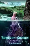 Beyond the Shores synopsis, comments