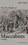The Five Books of Maccabees in English synopsis, comments