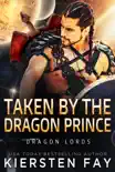 Taken by the Dragon Prince synopsis, comments