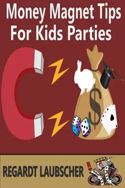 money magnet tips for kids parties book cover image