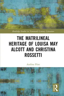 the matrilineal heritage of louisa may alcott and christina rossetti imagen de la portada del libro