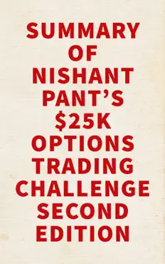 summary of nishant pant's $25k options trading challenge second edition book cover image