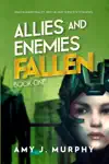 Allies and Enemies: Fallen (Series Book 1)