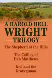 Harold Bell Wright Trilogy, A synopsis, comments