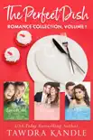 The Perfect Dish Romance Collection, Volume I synopsis, comments