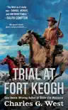Trial at Fort Keogh synopsis, comments