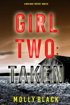 girl two: taken (a maya gray fbi suspense thriller—book 2) book cover image