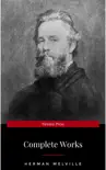 The Complete Works of Herman Melville (15 Complete Works of Herman Melville Including Moby Dick, Omoo, The Confidence-Man, The Piazza Tales, I and My Chimney, Redburn, Israel Potter, And More) sinopsis y comentarios