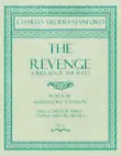 The Revenge - A Ballad of the Fleet - Full Score for Mixed Chorus and Orchestra - Words by Alfred, Lord Tennyson - Op.24 sinopsis y comentarios
