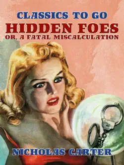 hidden foes, or, a fatal miscalculation book cover image