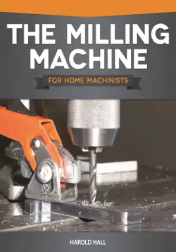 the milling machine for home machinists book cover image