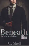 Beneath Him synopsis, comments