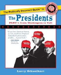 the politically incorrect guide to the presidents, part 1 book cover image