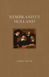 Rembrandt's Holland sinopsis y comentarios