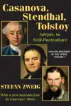 Casanova, Stendhal, Tolstoy: Adepts in Self-Portraiture sinopsis y comentarios