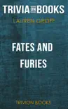 Fates and Furies: A Novel by Lauren Groff (Trivia-On-Books) sinopsis y comentarios